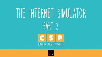 CS Principles: Internet Simulator - Part 2