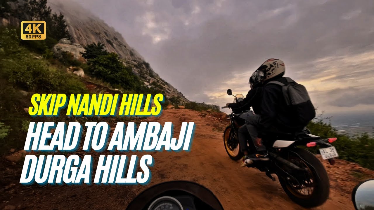 Ambaji Durga Hills- better than Nandi Hills, just 60 km from Bangalore with perfect weather.