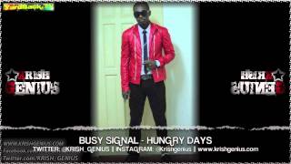 Busy Signal - Hungry Days [Street of Gold Riddim] May 2013