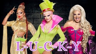 Drag Race's Luckiest Queens