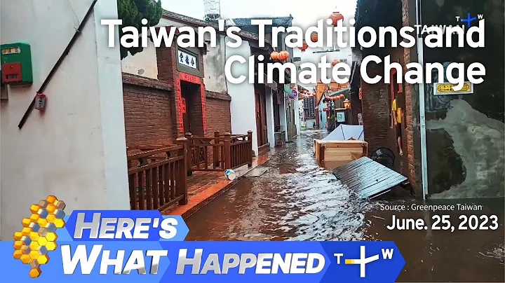 Taiwan's Traditions and Climate Change, Here's What Happened - Sunday, June 25, 2023 - DayDayNews