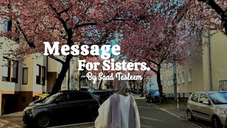 Message For Sisters |Saad Tasleem