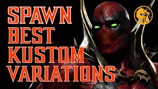 The Best Kustom Variations for Spawn | Mortal Kombat 11 Ultimate Spawn Variations Guide