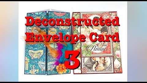 Deconstructed Envelope Card - Part 3
