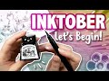 Let the INK MADNESS BEGIN! - Inktober Supplies and Making the First Prompts