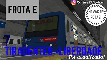 OpenBVE - TUCURUVI até LIBERDADE COM A FROTA E! LINHA 1 AZUL