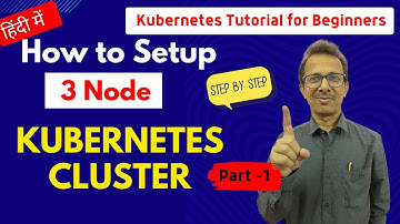 5 How to Setup 3 Node Kubernetes Cluster | Part-1 | Kubernetes Tutorial for Beginners
