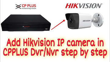 How to add Hikvision IP camera in CPPLUS DVR/NVR