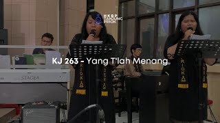 KJ 263 - Yang T'lah Menang | Nyanyian Ibadah Minggu Online