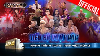 Hành trình của Top 9 qua 3 vòng thi, đầy bứt phá và tiến bộ | Rap Việt 2023