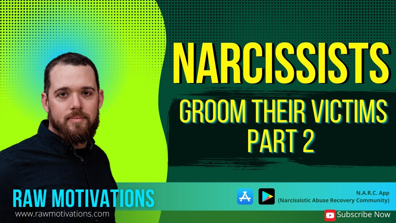 Narcissists Groom their Victims Part 2