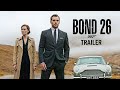 BOND 26 007 First Trailer Henry Cavill Margot Robbie 2025 26 Movies Trailer 
