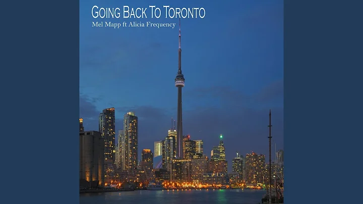 Going Back to Toronto (feat. Alicia Faulkner)