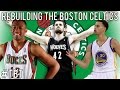 TBT NBA 2K14 MyGM Rebuilding The Boston Celtics 