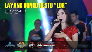 FIRA AZAHRA (LDR) LAYANG DUNGO RESTU ( Live Music) GANK KUMPO DHEHAN AUDIO 2021