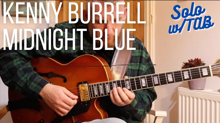 Midnight Blue - Kenny Burrell // FULL TRANSCRIPTIO...