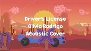 Driver&#39;s License - Olivia Rodrigo (Acoustic Cover by Lisa Renkema)
