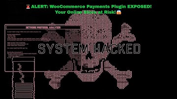 🚨ALERT: WooCommerce Payments Plugin EXPOSED! Your Online Store at Risk!😱
