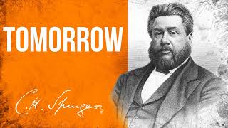 Tomorrow (Proverbs 27:1) - Charles Spurgeon Sermon