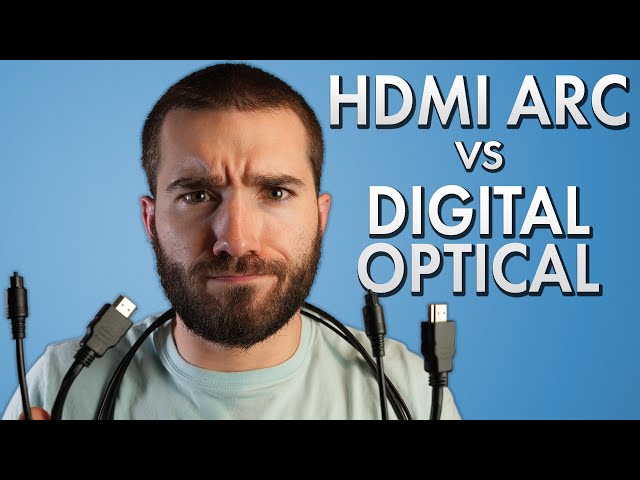 HDMI ARC vs Digital Optical: Which is Better and Why? class=