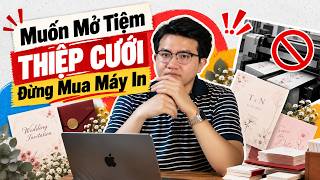 Muốn Mở Tiệm Thiệp Cưới? Đừng Mua Máy In!