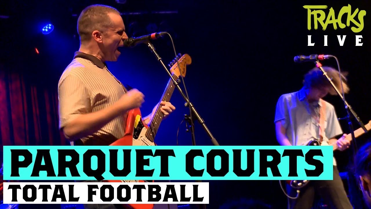 Parquet Courts "Total Football" live Festsaal