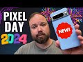 Pixel day is here new phones new ai android 15