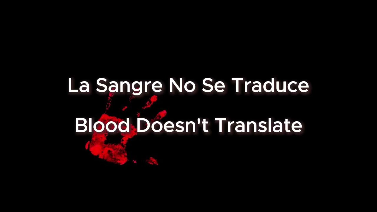 La Sangre No Se Traduce