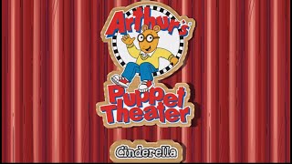 Arthur’s Puppet Theater | Cinderella