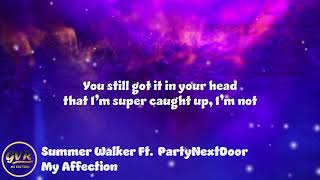 Summer Walker - My Affection Ft. PartyNextDoor [Lyric Video]