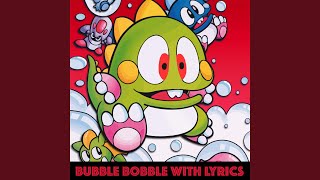 Download Lagu Bubble Bobble With Lyrics