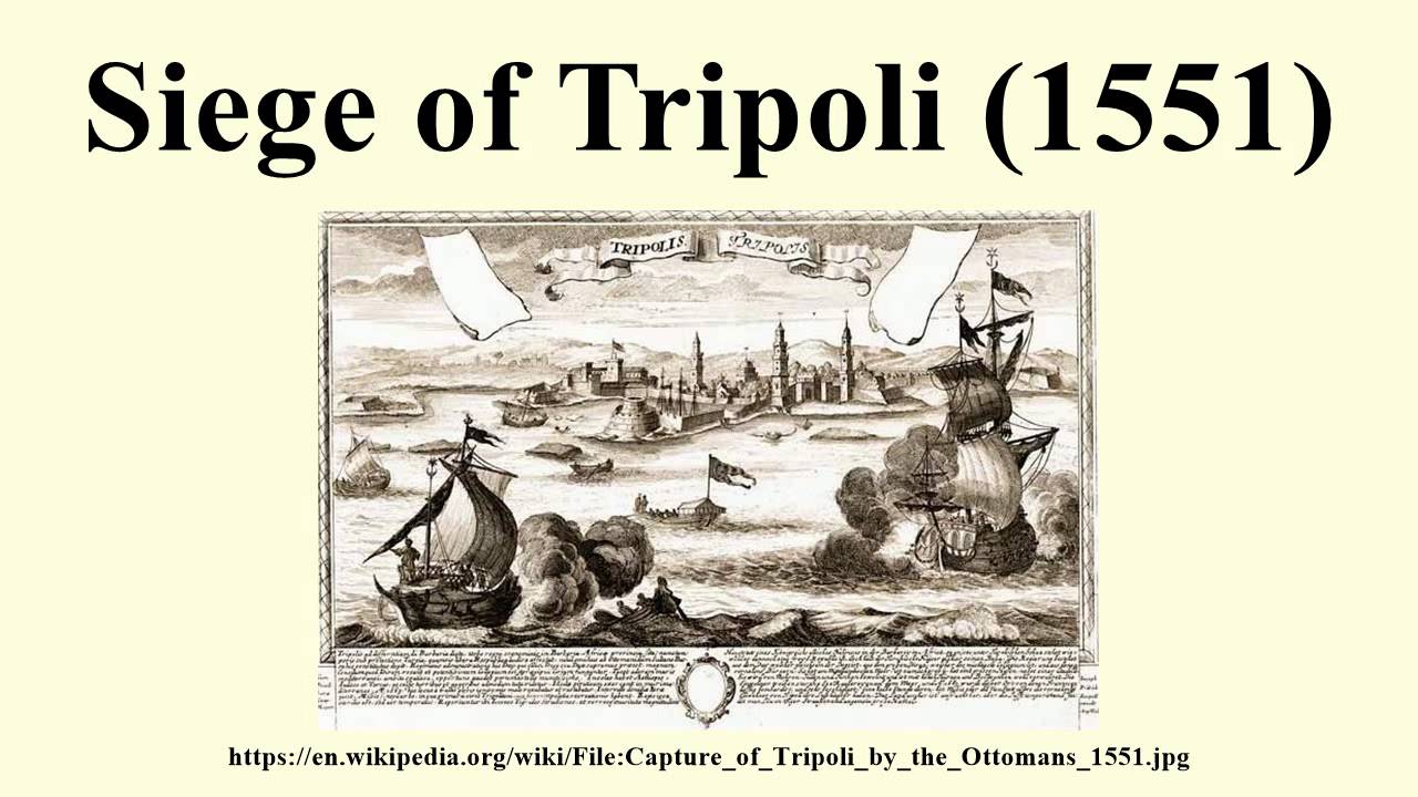 Siege of Tripoli (1551) YouTube