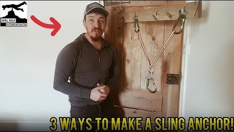 3 Quick, Easy and Safe Sling Anchors (Climbing Focus) - A Video by Joel Self - Outdoor Instructor