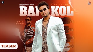 Bai Kol (Official Teaser) | R Nait | JP47 | Mad Mix | Punjabi Song