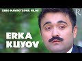 Erka kuyov (o'zbek film) | Эрка куёв (узбекфильм)