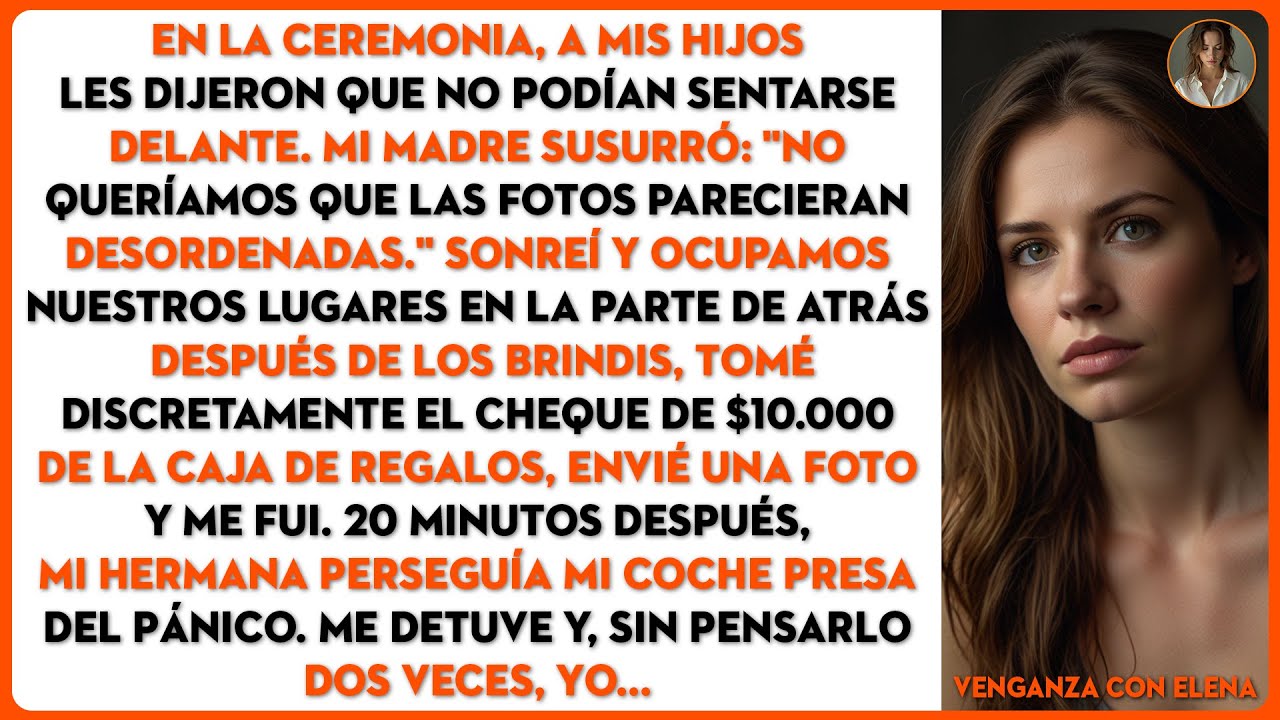 En la ceremonia, a mis hijos les dijeron que no podían sentarse delante. Mi madre susurró...
