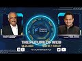 The future of web with sharad agarwal