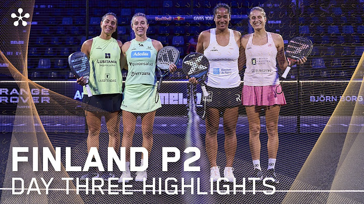 Finland Premier Padel P2: Highlights day 3 (women)