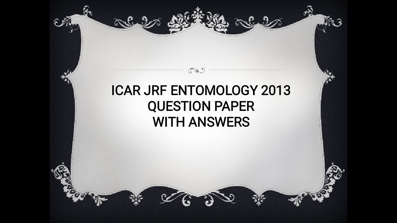 ICAR JRF ENTOMOLOGY 2013 QUESTION PAPER WITH ANSWERS