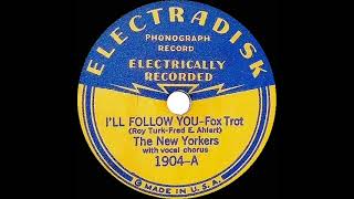 1932 Tom Berwick (as ‘The New Yorkers’) - I’ll Follow You (Jim Harkins, vocal)