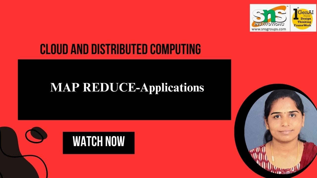 Map Reduce Applications | Cloud and Distributed Computing | SNS Institutions
