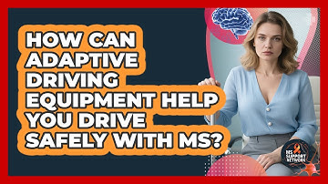 How Can Adaptive Driving Equipment Help You Drive Safely With MS? - MS Support Network