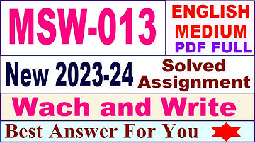 MSW 013 solved assignment 2023-24 in english / msw 013 solved assignment 2024 / ignou msw 013