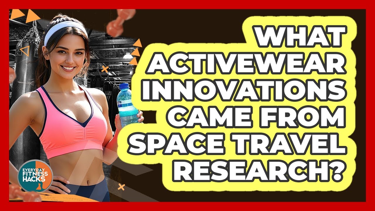 What Activewear Innovations Came From Space Travel Research? - Everyday Fitness Hacks
