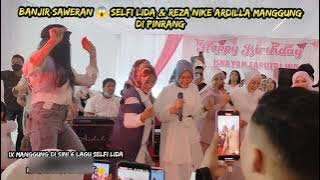 SELFI LIDA BANJIR SAWERAN GAYZZ & REZA NIKE ARDILLA  MANTAP 👍