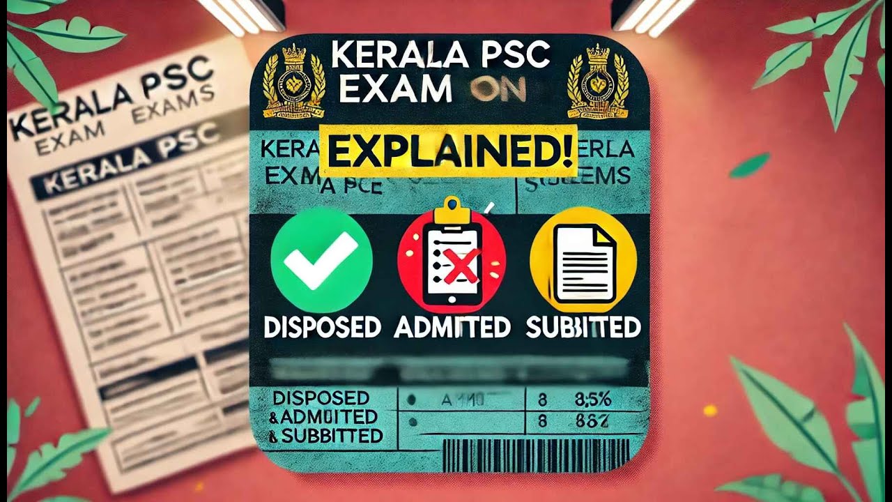 Disposed, Admitted & Submitted Explained🔍Kerala PSC കേരളപിഎസ് സിഅഡ്മിറ്റ്  സബ്മിറ്റഡ്  ഡിസ്പോസിഡ്