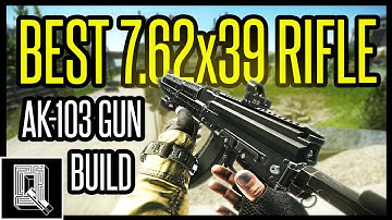 THE BEST 7.62x39 RIFLE IN EFT! SHOWCASING THE META AK-103 GUN BUILD!! - Escape From Tarkov