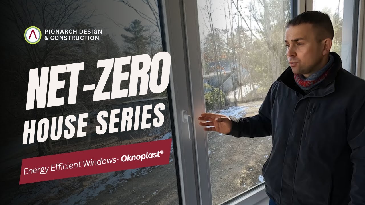 Energy Efficient Windows | Net-Zero Series