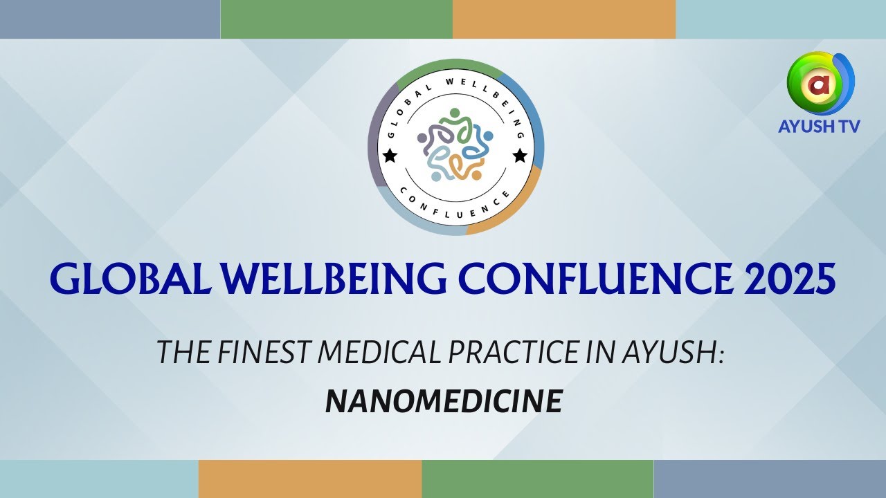 Глобальный конгресс по вопросам благополучия 2025: лучшие медицинские практики в системе АЮШ: нан...