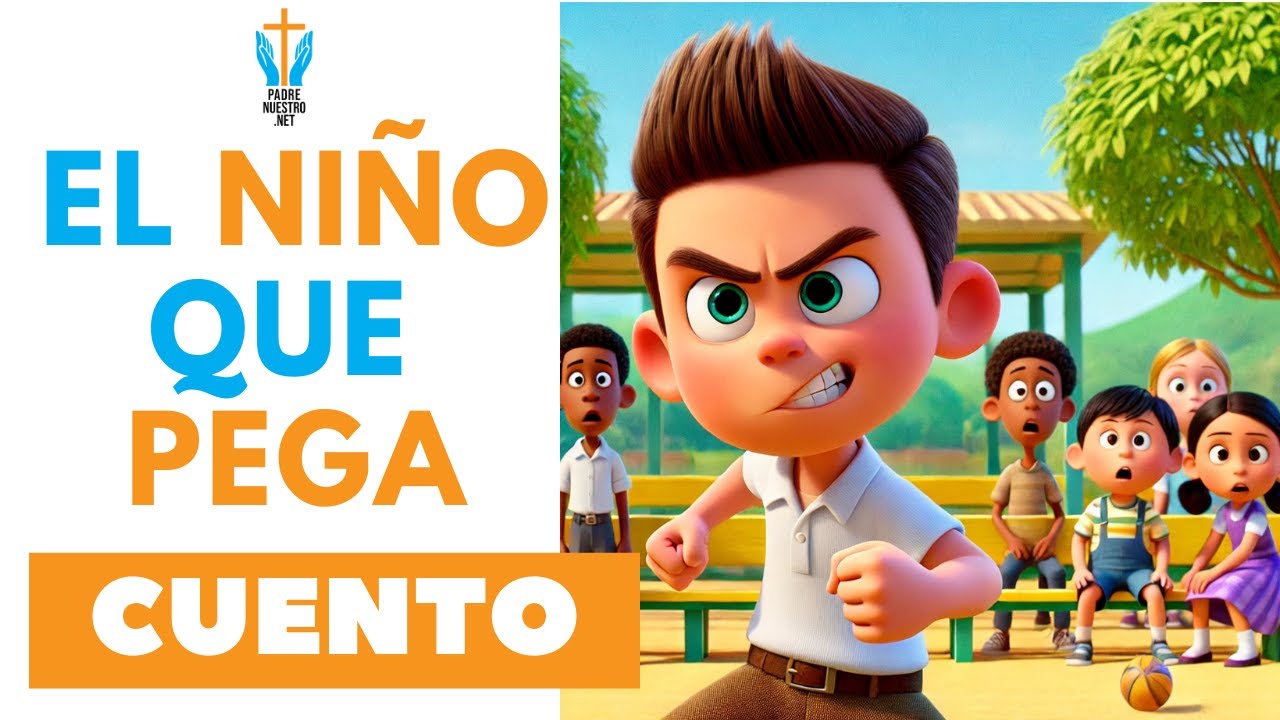 CUENTO El niño que pega | Cuentos con valores